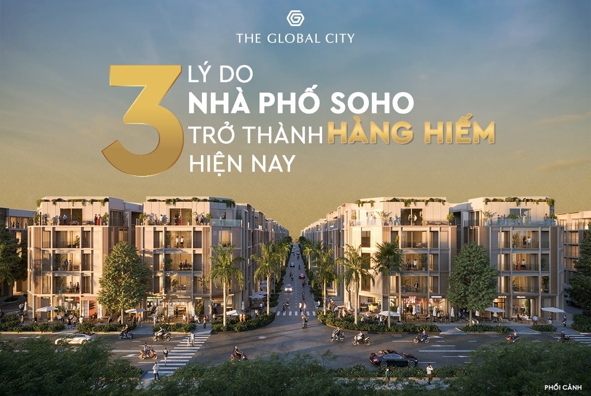 3 lý do khiến khu nhà phố thương mại soho trở thành “hàng hiếm”