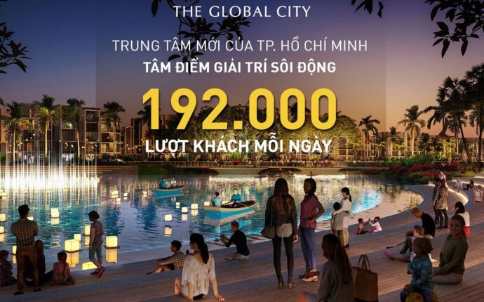 Đâu là lợi thế để The Global City đón tiếp 192.000 lượt khách mỗi ngày